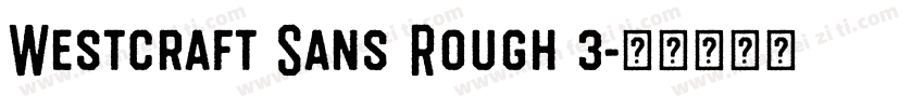 Westcraft Sans Rough 3字体转换